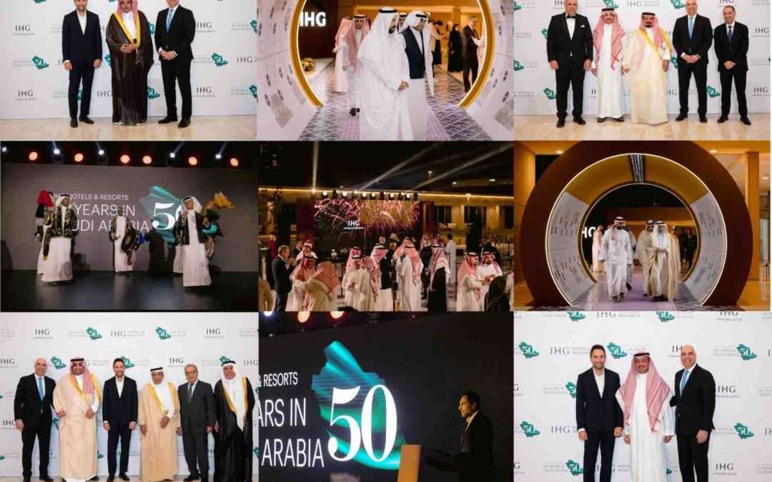 مجموعة فنادق ومنتجعات IHG تحتفل بمناسبة مرور 50 عاماً على حضورها في المملكة العربية السعودية وتكتب فصلاً جديداً في قطاع الضيافة