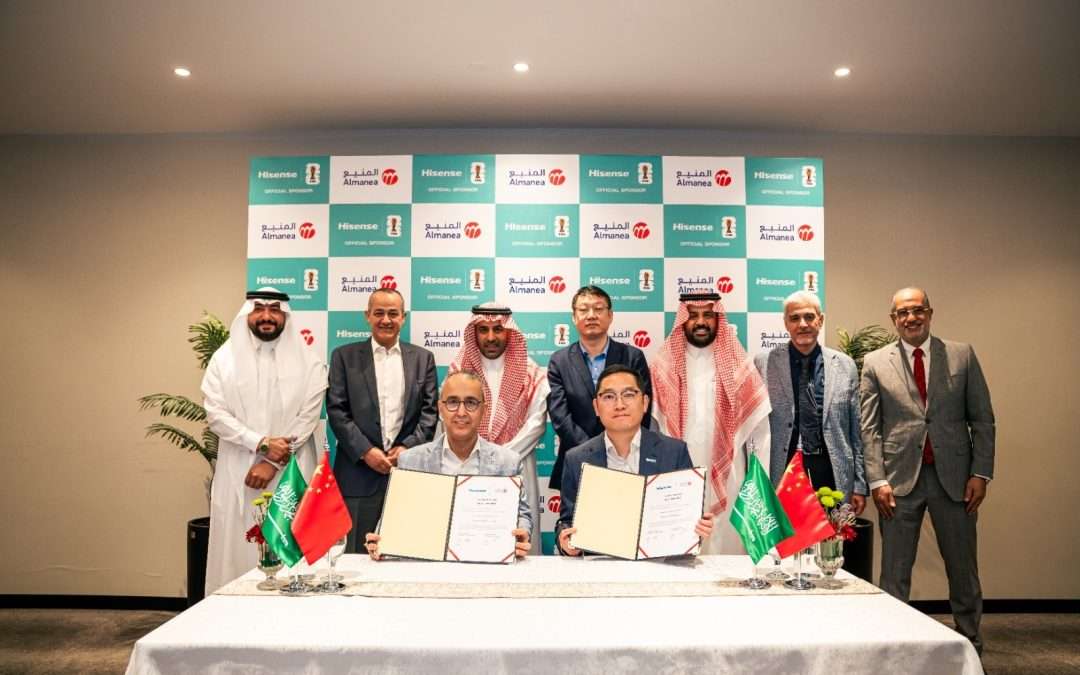 هايسنس توقّع اتفاقية شراكة مع المنيع لتعزيز شراكتهما الاستراتيجية في قطاع التجزئة بالمملكة العربية السعودية
