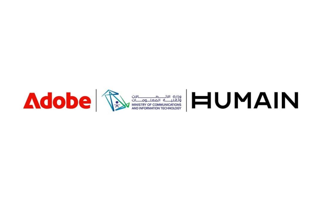 Adobe, MCIT and HUMAIN Expand Partnership, Providing Over $4bn in Free Access to AI-powered Creative Tools to Millions of Citizens and Residents of Saudi Arabia